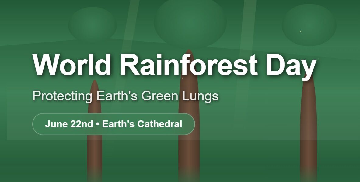 World Rainforest Day: Protecting Earth's Green Lungs